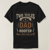 Mens Funny Roofing Quotes Craftsmanship Roofer Dad T-Shirt (Design vorne)