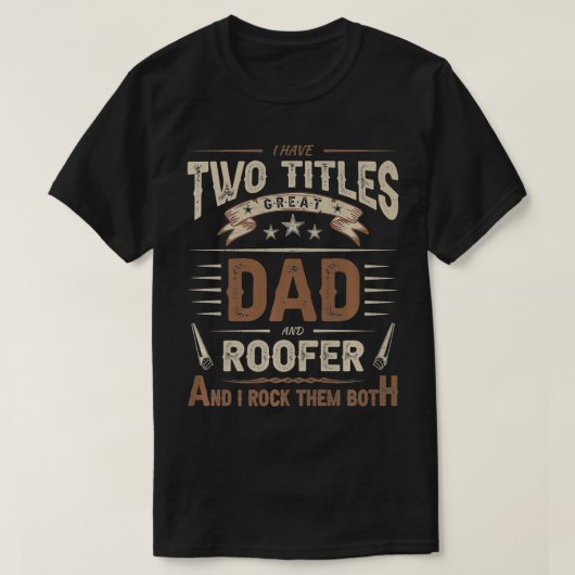 Mens Funny Roofing Quotes Craftsmanship Roofer Dad T-Shirt (Design vorne)