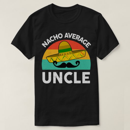 Mens Funny Uncle TShirts Nacho Average Uncle Mexic (Design vorne)