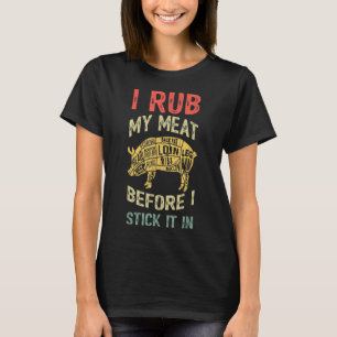 Mens Funny Vater Liebe Grillen I Rub My Meat Grill T-Shirt