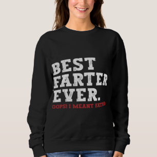 Mens Funny Vatertag, Beste Farter je Oops Sweatshirt
