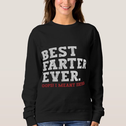 Mens Funny Vatertag, Beste Farter je Oops Sweatshirt (Vorderseite)