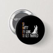 Mens Funny Wedding Sarcastic Groom Bride Engagemen Button (Vorne & Hinten)