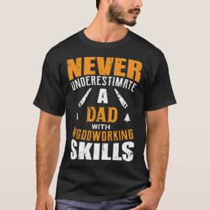 Mens Funny Woodworking Lover Vater Design Geschenk T-Shirt