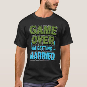 Mens Game Over I Get Married Groom T-Shirt