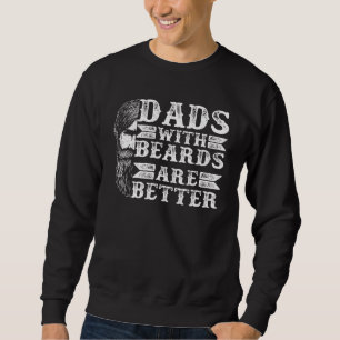 Mens gestresste Vater mit Bärten sind besser Sweatshirt