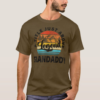 Mens Gift for Fathers Day Grandaddy A Title Just  T-Shirt