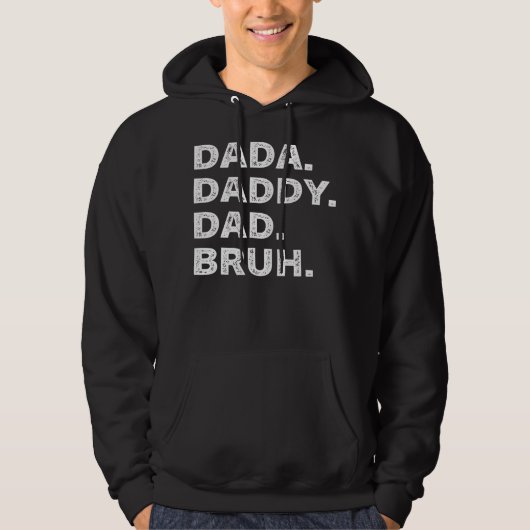 Mens ging ich von Dada nach Daddy zu Vater nach Br Hoodie (Vorderseite)