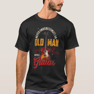 Mens Gitarrist unterschätzt nie einen alten Mann m T-Shirt