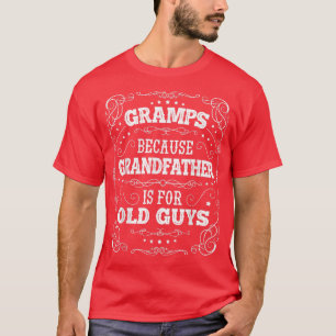 Mens Gramps Großvater ist für alte Typ Männer Vate T-Shirt
