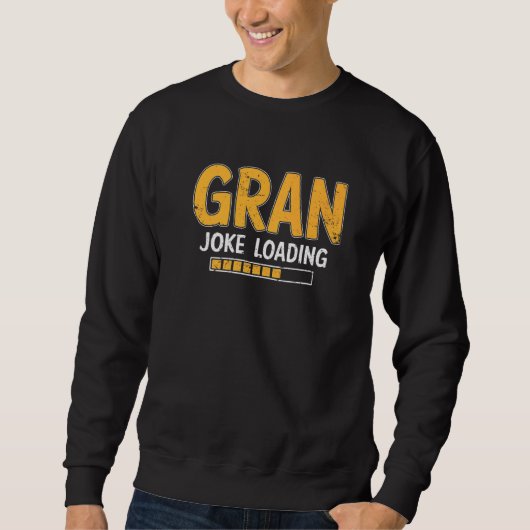 Mens Gran Joke Loading Bitte warten Spaß Daddy Fat Sweatshirt (Vorderseite)