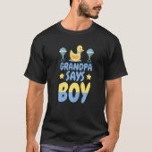 Mens Grandpa sagt, Junge Er oder sie Geschlecht of T-Shirt (Vorderseite)