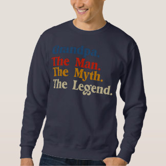 Mens GRANDPA THE MAN THE MYTH THE LEGEND Men Gift Sweatshirt