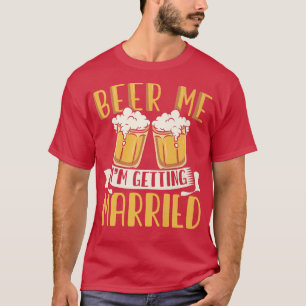 Mens Groom Drink Bier Hochzeit Männer Funny Bachel T-Shirt