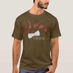 Mens GROOM in der amerikanischen Zeichensprache T-Shirt