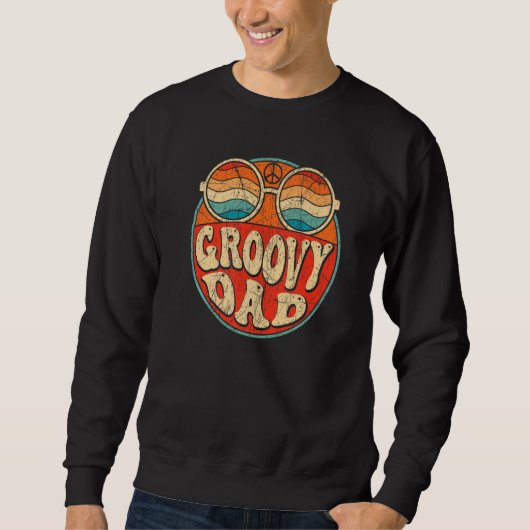 Mens Groovy Dad 70s Aesthetic Nostalgia 1970's Ret Sweatshirt (Vorderseite)