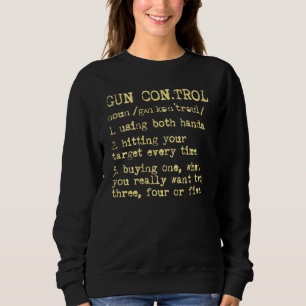 Mens Gun-Kontrolle definiert Gun-Sprichwort und -S Sweatshirt