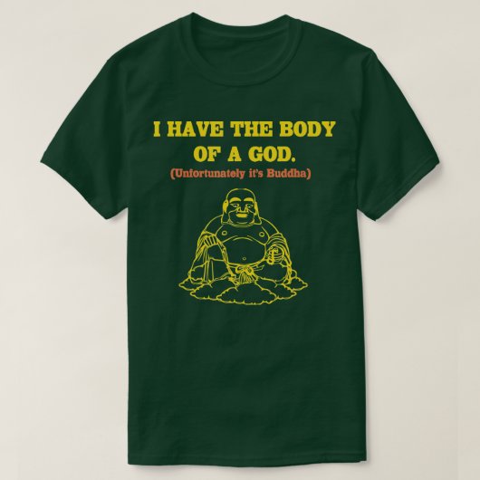 Mens habe ich den Körper eines Gottes Leider sein, T-Shirt (Design vorne)