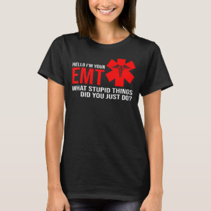 Mens Hallo, ich bin dein Emt, was für dumme Dinge T-Shirt