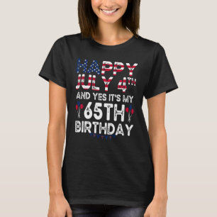 Mens Happy 4 Juli und ja, es ist mein 65. Geburtst T-Shirt