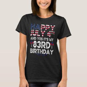 Mens Happy 4 Juli und ja, es ist mein 83. Geburtst T-Shirt