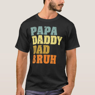 Mens Happy Vatertag Papa Daddy Vater Bruh Names T-Shirt