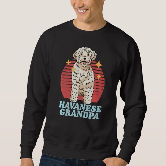 Mens Havanese Grandpa Dog Eigentümer Havanese Sweatshirt (Vorderseite)
