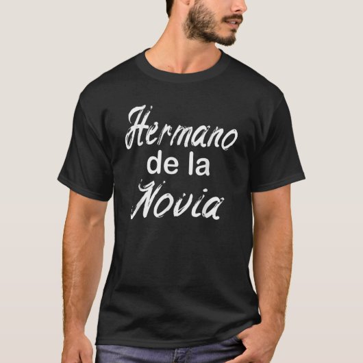 Mens Hermano de la Novia Hispanic Bruder des B T-Shirt (Vorderseite)