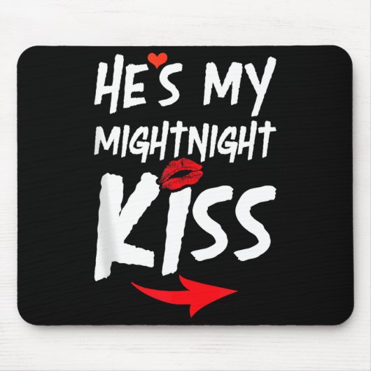 Mens He's My Midnight Kiss Happy New Year Matching Mousepad (Vorne)