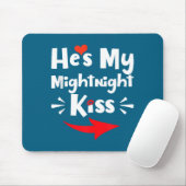 Mens He's My Midnight Kiss Happy New Year Matching Mousepad (Mit Mouse)