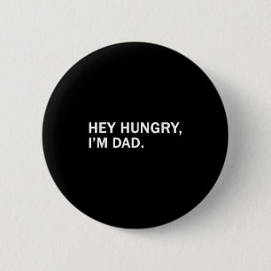 Mens Hey Hunger, im Vater T-Shirt Väter Vater Groß Button