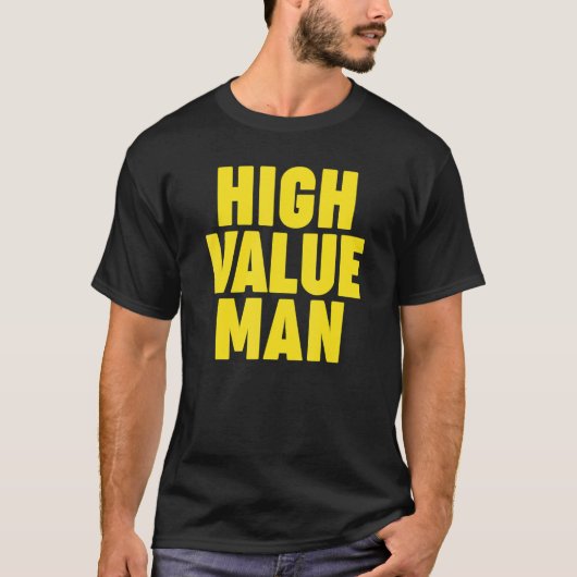 Mens High Value Man T-Shirt (Vorderseite)