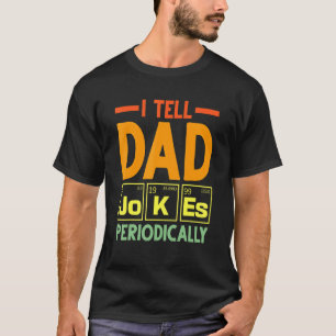 Mens Humore Krass Jokes Fathers Day Puns Vater Jok T-Shirt