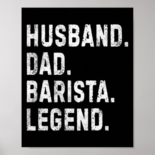 Mens Husband Dad Barista Legend Funny Coffee Maker Poster (Vorne)
