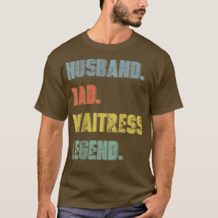 Mens Husband Dad Waitress Legend Vintage Father's T-Shirt