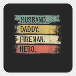 Mens Husband Daddy Fireman Hero Feuerwehrmann Quadratischer Aufkleber