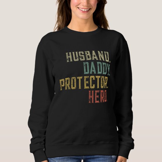 Mens Husband Daddy Protector Hero Fun for Grandfat Sweatshirt (Vorderseite)