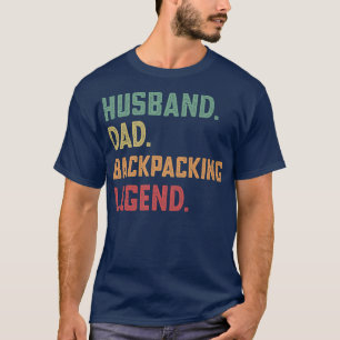 Mens Husband Vater Backpacking Legend Wandern T-Shirt