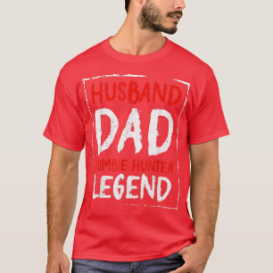 Mens Husband Vater Zombie Hunter Legend Funny Hall T-Shirt