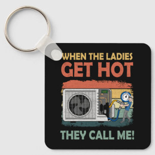 Mens Hvac Funny, wenn die Ladys heiß anrufen Schlüsselanhänger