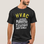 Mens  HVAC Technician Dad Get Paid To Satisfy Hot  T-Shirt (Vorderseite)