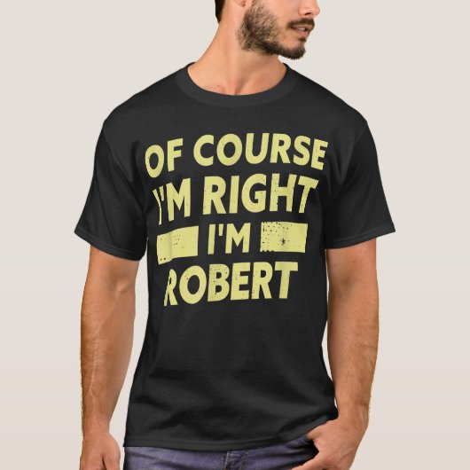 Mens I bin Robert Funny Robert Name T-Shirt (Vorderseite)