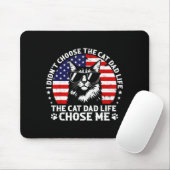 Mens I Didn't Choose The Cat Dad Life Chose Me  Mousepad (Mit Mouse)