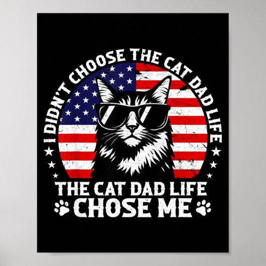 Mens I Didn't Choose The Cat Dad Life Chose Me  Poster (Vorne)