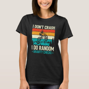 Mens I Dont Crash I Do Random Gravity Karos T-Shirt