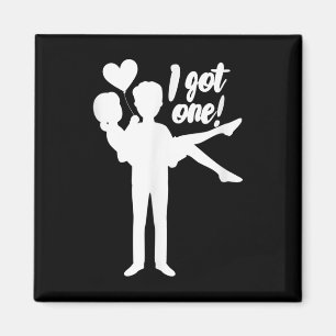 Mens I Got one Groom Bridge Wedding Bachelor Party Magnet