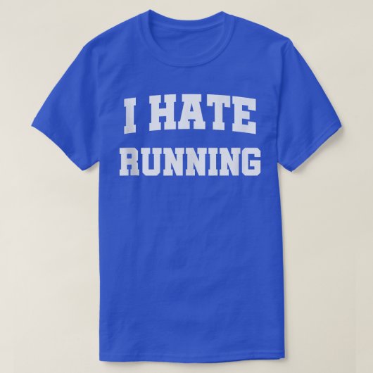 Mens I Hate Running Funny Sarcastic Design T-Shirt (Design vorne)