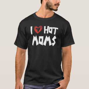Mens I Liebe Hot Mamas Nice Sprichwort Hot Party T-Shirt