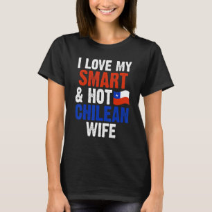 Mens I Liebe mein Smart & Hot Chillean Ehefrau Chi T-Shirt