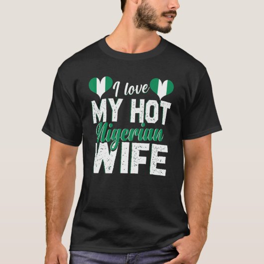 Mens I Liebe Meine heiße nigerianische Ehefrau Nig T-Shirt (Vorderseite)